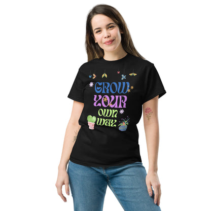 Grow your own way Classic T-Shirt