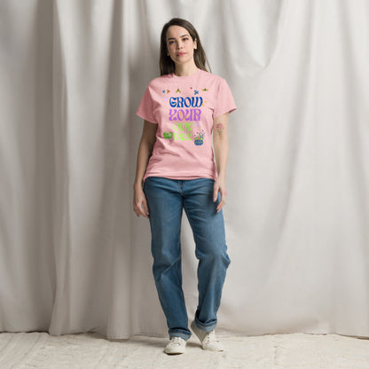 Grow your own way Classic T-Shirt