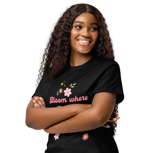 Bloom where God plants you  DryBlend® T-Shirt
