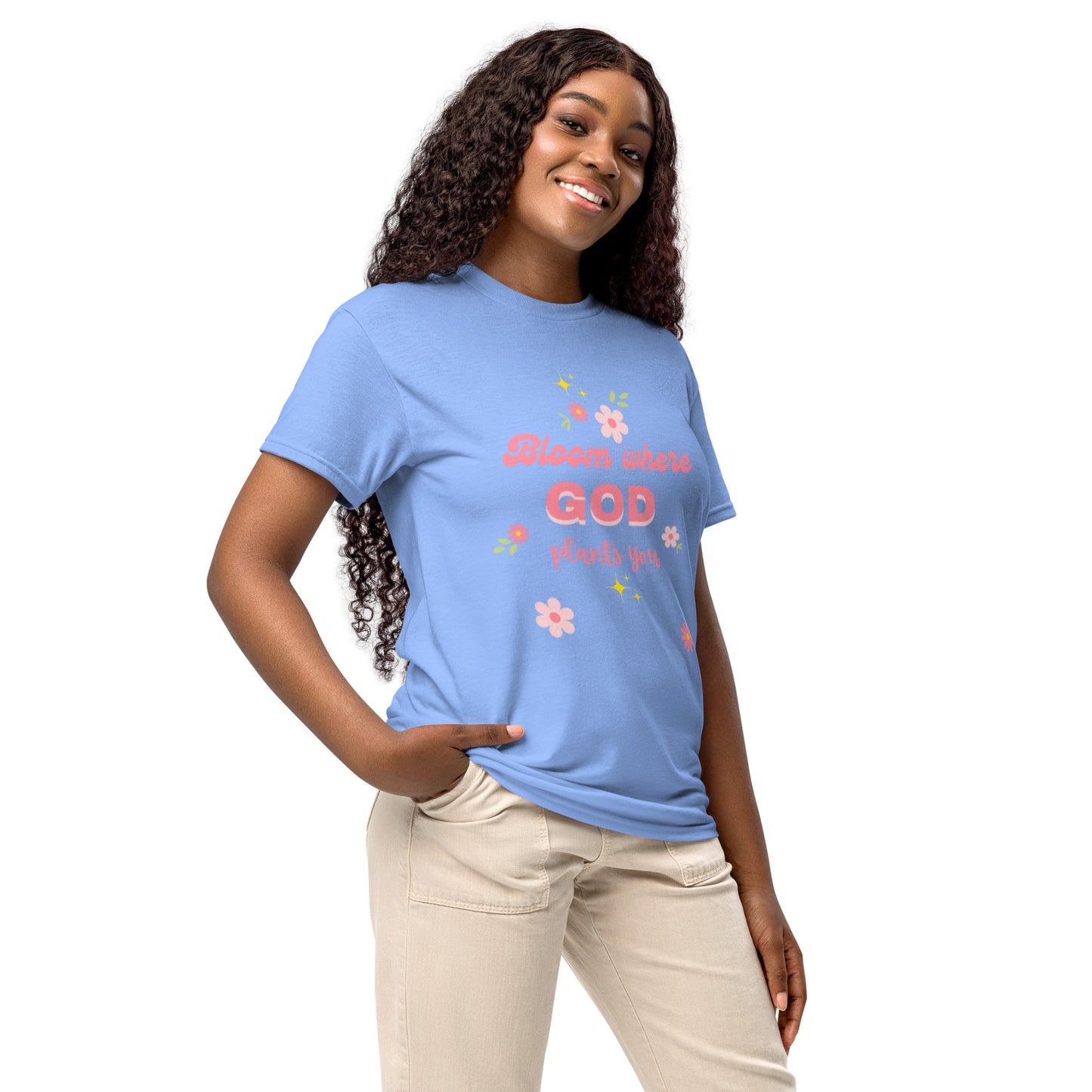 Bloom where God plants you  DryBlend® T-Shirt