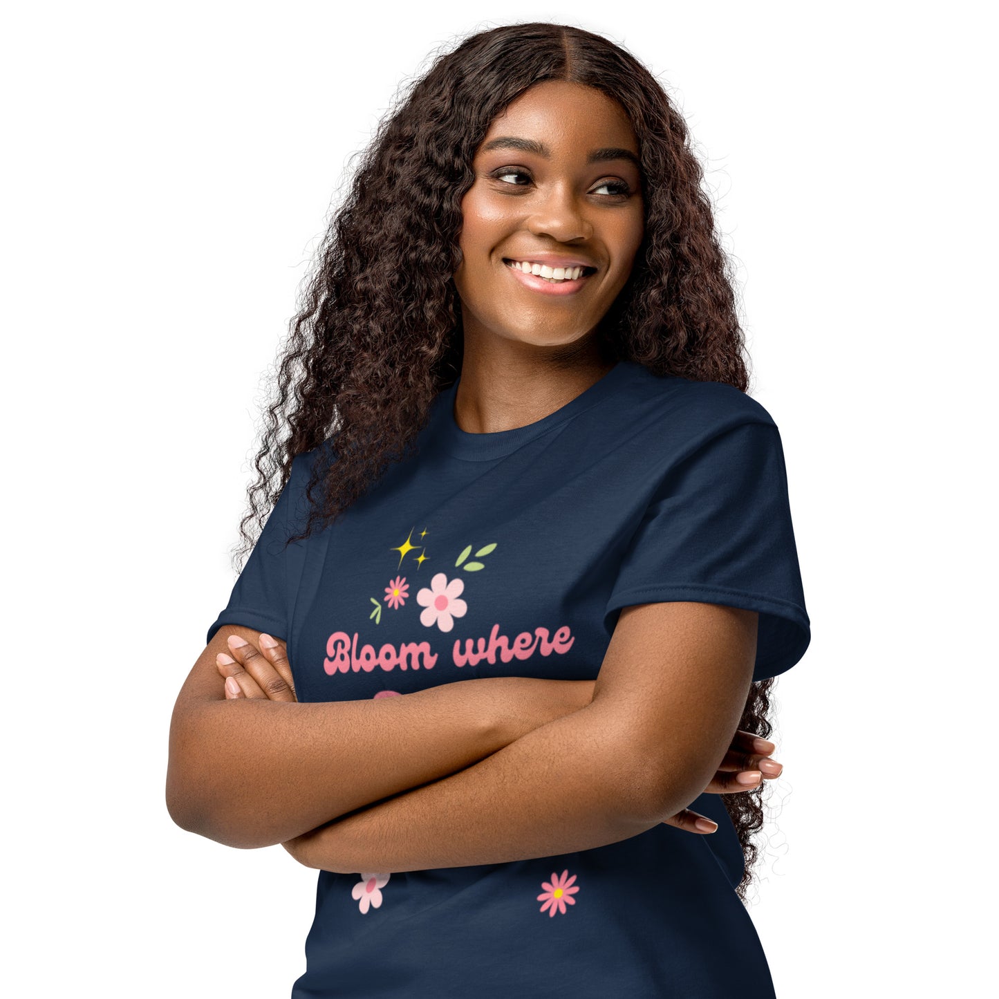 Bloom where God plants you  DryBlend® T-Shirt