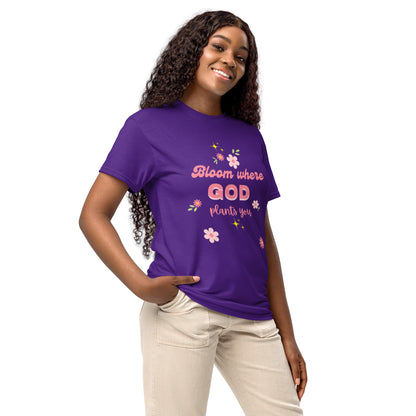 Bloom where God plants you  DryBlend® T-Shirt
