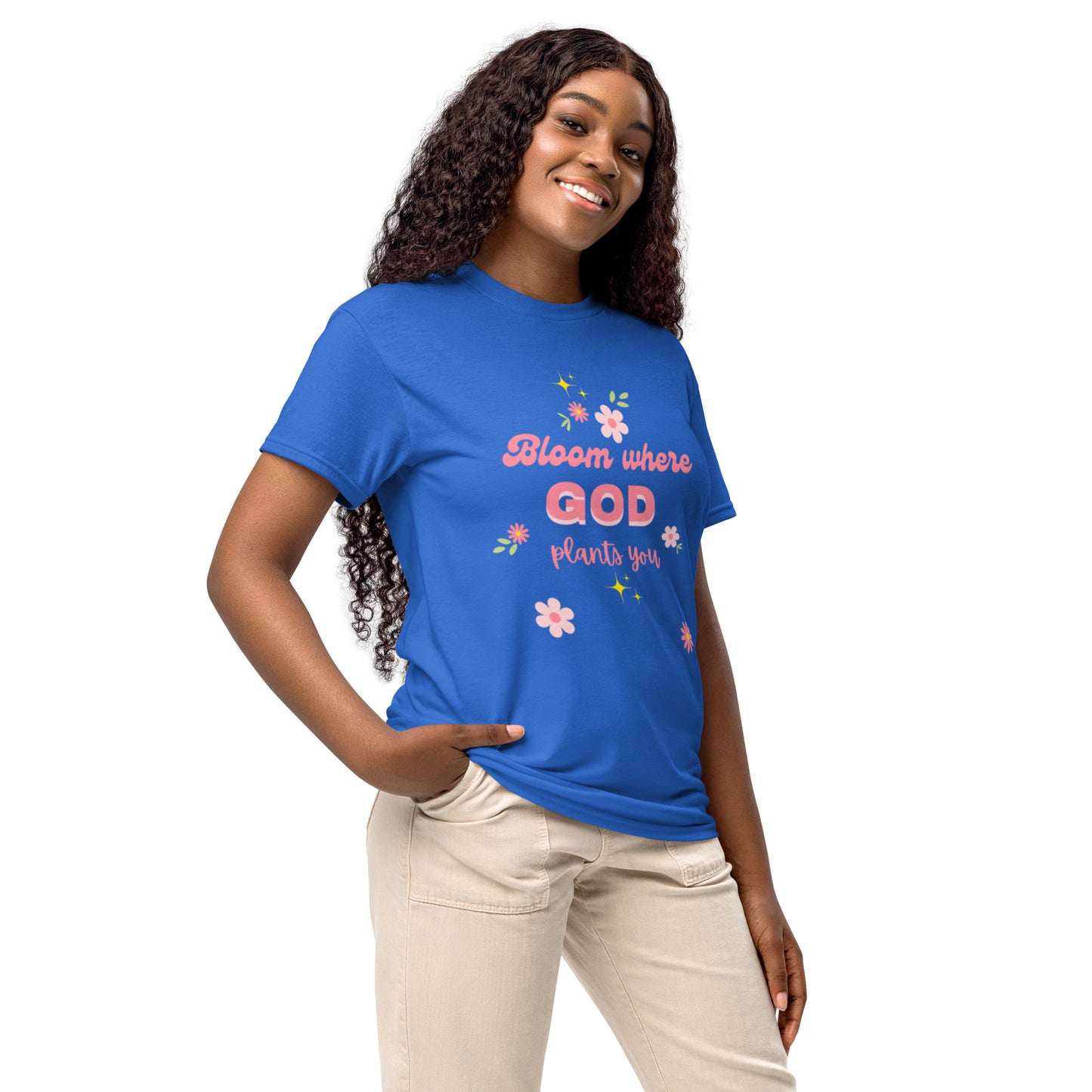 Bloom where God plants you  DryBlend® T-Shirt